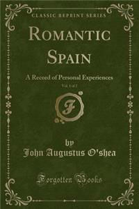 Romantic Spain, Vol. 1 of 2