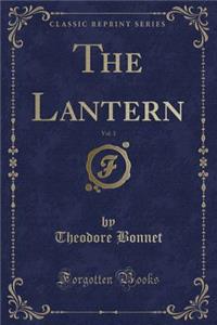 The Lantern, Vol. 3 (Classic Reprint)