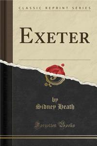 Exeter (Classic Reprint)