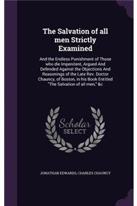 The Salvation of All Men Strictly Examined