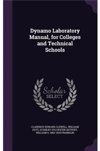 Dynamo Laboratory Manual, for Colleges and Technical Schools
