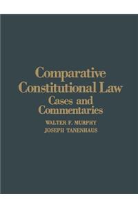 Comparative Constitutional Law: Cases and Commentaries