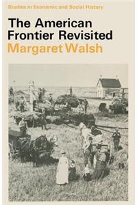 The American Frontier Revisited