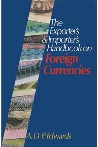 The Exporter’s & Importer’s Handbook on Foreign Currencies