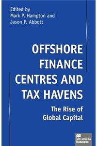 Offshore Finance Centres and Tax Havens