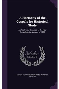 A Harmony of the Gospels for Historical Study