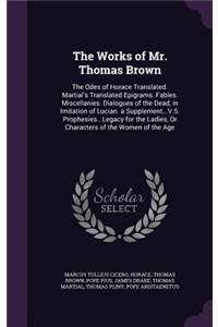 The Works of Mr. Thomas Brown