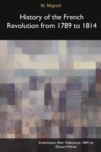 History of the French Revolution from 1789 to 1814
