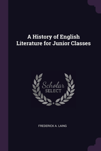 A History of English Literature for Junior Classes