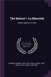 The Mascot = La Mascotte