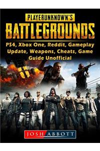 Player Unknowns Battlegrounds, Ps4, Xbox One, Reddit, Gameplay, Update, Weapons, Cheats, Game Guide Unofficial