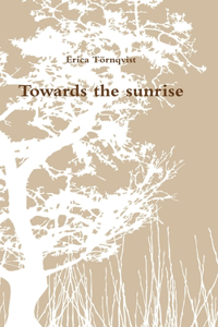 Towards the sunrise