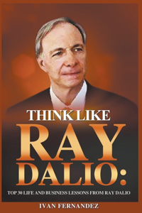 Think Like Ray Dalio