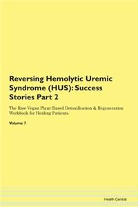 Reversing Hemolytic Uremic Syndrome (HUS)