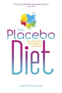 Placebo Diet: Use Your Mind to Transform Your Body