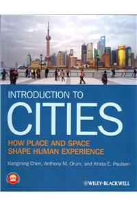 Introduction to Cities - How Place and Space Shape Human Experience