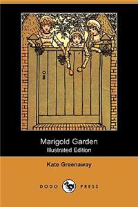 Marigold Garden (Illustrated Edition) (Dodo Press)