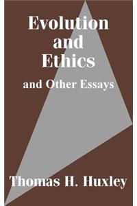 Evolution and Ethics and Other Essays