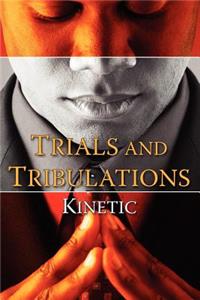 Trials and Tribulations