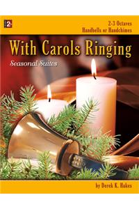 With Carols Ringing