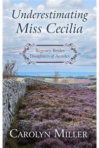 Underestimating Miss Cecilia