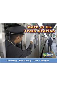 Math at the Train Station