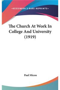 The Church At Work In College And University (1919)