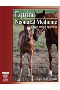 Equine Neonatal Medicine E-Book