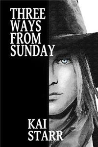 Three Ways From Sunday