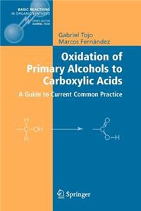 Oxidation of Primary Alcohols to Carboxylic Acids