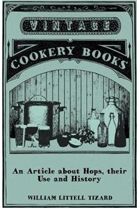 An Article About Hops, Their Use and History
