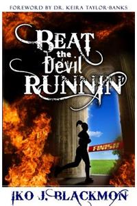 Beat The Devil Runnin'