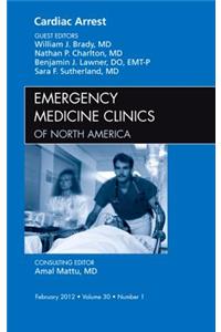 Cardiac Arrest, an Issue of Emergency Medicine Clinics