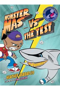 Monster Mas Vs the Test (Mom's Choice Award Winner)