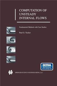 Computation of Unsteady Internal Flows