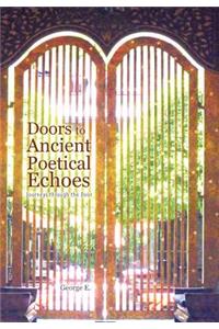 Doors to Ancient Poetical Echoes