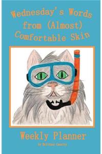 Wednesday's Words from Almost Comfortable Skin Weekly Planner