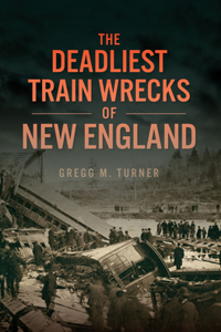 Deadliest Train Wrecks of New England