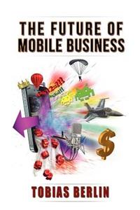 The Future of Mobile Business