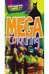 Teenage Mutant Ninja Turtles: Mega Colouring