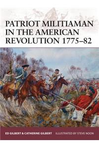 Patriot Militiaman in the American Revolution 1775-82