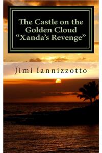 Castle on the Golden Cloud - Xanda's Revenge