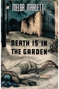 Death is in the Garden