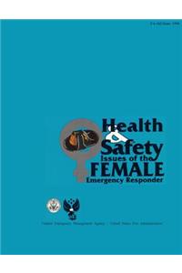 Health and Safety Issues of the Female Emergency Responder