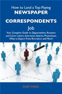 How to Land a Top-Paying Newspaper Correspondents Job