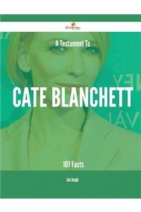 A Testament To Cate Blanchett - 107 Facts