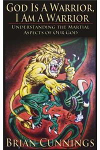 God Is A Warrior, I Am A Warrior