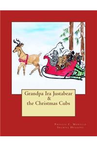 Grandpa Ira Justabear and the Christmas Cubs