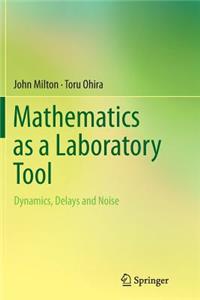 Mathematics as a Laboratory Tool