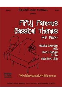 Fifty Famous Classical Themes for Piano